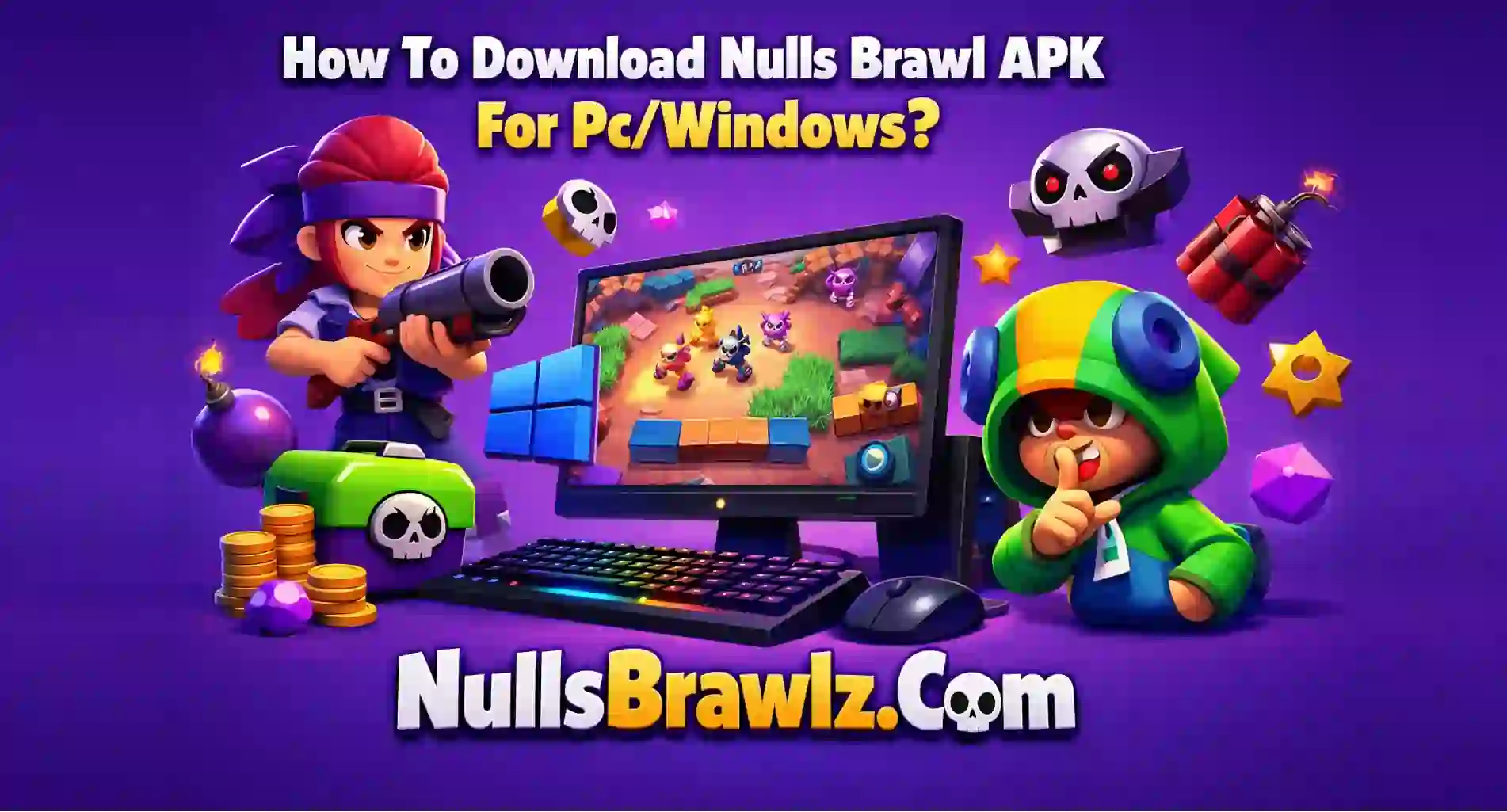 How To Download Nulls Brawl APK For Pc/Windows?